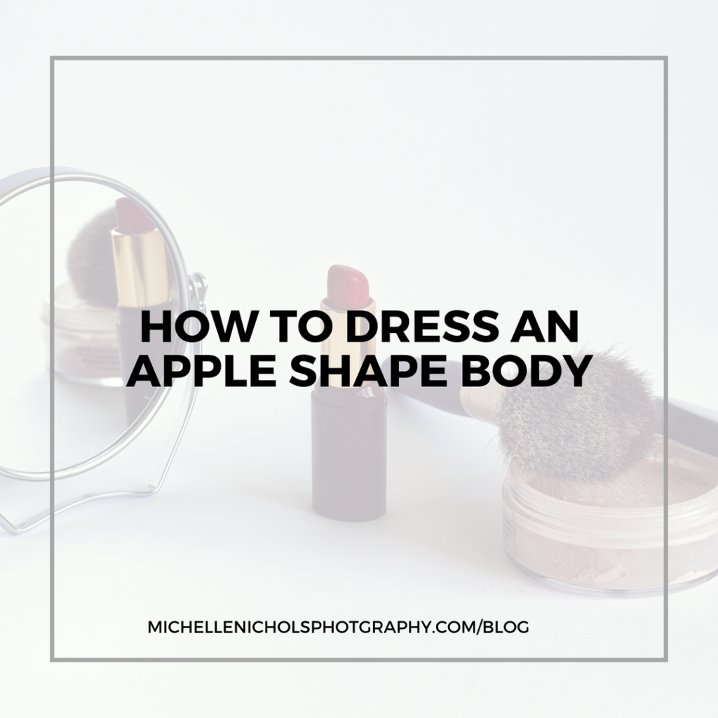 Apple Shape Body, Michelle Nichols Photography